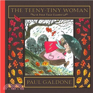 The teeny-tiny woman :a folk tale classic /