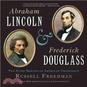 Abraham Lincoln and Frederick Douglass ─ The Story Behind an American Friendship