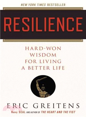 Resilience ─ Hard-Won Wisdom for Living a Better Life