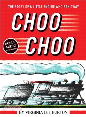 Choo Choo ─ The Story of a Little Engine Who Ran Away: Includes Audio Download