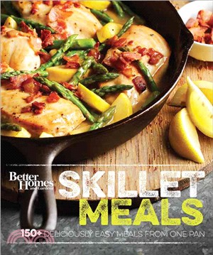 Better Homes and Gardens Skillet Meals ─ 150+ Deliciously Easy Recipes from One Pan