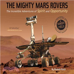 The Mighty Mars Rovers ─ The Incredible Adventures of Spirit and Opportunity