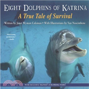 Eight Dolphins of Katrina ─ A True Tale of Survival