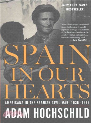 Spain in Our Hearts ─ Americans in the Spanish Civil War, 1936-1939