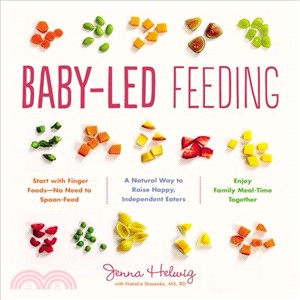 Baby-led feeding :a natural way to raise happy, independent eaters /