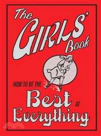 The Girls' Book ─ How to Be the Best at Everything