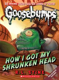 Classic Goosebumps #10：How I Got My Shrunken Head