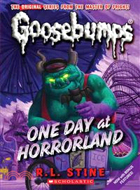 Classic Goosebumps #05：One Day at Horrorland