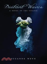 Distant Waves—A Novel of the Titanic