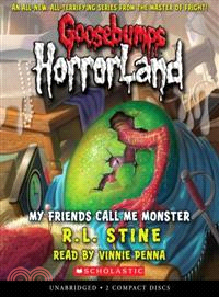 Goosebumps Horrorland #7：My Friends Call Me Monster