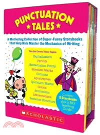 Punctuation Tales ─ A Motivating Collection of Super-Funny Storybooks That Help Kids Master the Mechanics of Writing