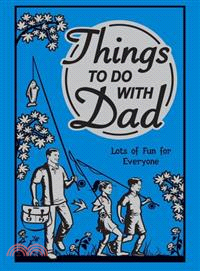 Things to Do With Dad—Lots of Fun for Everyone