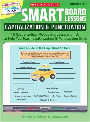 Smart Board Lessons: Capitalization & Punctuation ─ 40 Ready-to-Use, Motivating Lessons on Cd to Help You Teach Capitalization & Punctuation Skills; Grades 3-6
