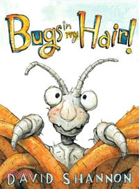 Bugs in my hair! /