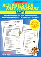 Activities for Fast Finishers: Math ─ Grades 2-3: 55 Reproducible Puzzles, Brain Teasers, and Other Independent, Learning-Rich Activities Kids Can't Resist!