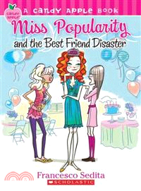 Miss Popularity and the Best Friend Disaster