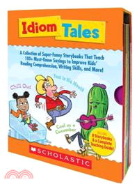 Idiom Tales ─ A Collection of Super-Funny Storybooks That Teach 100+ Must-Know Sayings to Improve Kids' Reading Comprehension, Writing Skills, and More!