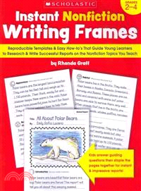 Instant Nonfiction Writing Frames Grades 2-4 ─ Reproducible Templates & Easy How-to's That Guide Young Learners to Research & Write Successful Reports on the Nonfiction Topics You Teach