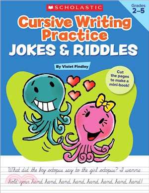 Cursive Writing Practice Jokes & Riddles, Grades 2-5 ─ 40+ Reproducible Practice Pages That Motivate Kids to Improve Their Cursive Writing