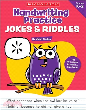 Handwriting Practice Jokes & Riddles, Grades K-2 ─ 40+ Reproducible Practice Pages That Motivate Kids to Improve Their Handwriting