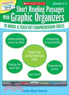 Short Reading Passages With Graphic Organizers to Model & Teach Key Comprehension Skills ─ Grades 2-3
