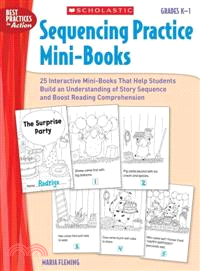 Sequencing Practice Mini-books: Grades K-1 ─ 25 Interactive Mini-books That Help Students Build an Understanding of Story Sequence and Boost Reading Comprehension