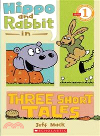 Hippo and Rabbit in three short tales