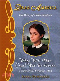 When Will This Cruel War Be Over? ─ The Diary of Emma Simpson