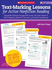 Text-Marking Lessons for Active Nonfiction Reading Grades 4-8 ─ Reproducible Nonfiction Passages With Lessons That Guide Students to Read Strategically, Identify Text Structures, and Activate Comprehe