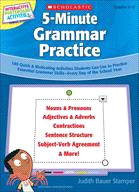 5-Minute Grammar Practice ─ 180 Quick & Motivating Activities Students Can Use to Practice Essential Grammar Skills--Every Day of the School Year, Grades 4-8