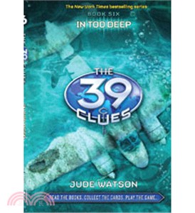 The 39 Clues: In Too Deep