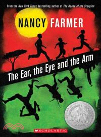 The Ear, the Eye, and the Arm :a novel /