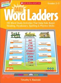 Daily Word Ladders Gr. 2-3 ─ 100 Word Study Activities That Help Kids Boost Reading, Vocabulary, Spelling & Phonics Skills