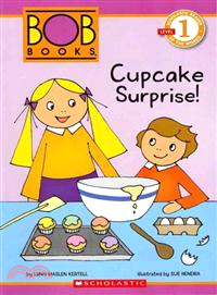 Scholastic Reader Level 1: BOB Books: Cupcake Surprise!