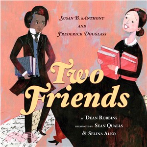 Two Friends ─ Susan B. Anthony and Frederick Douglass