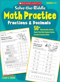 Solve-the-riddle Math Practice, Grades 3-5 ─ Fractions & Decimals: 50+ Reproducible Activity Sheets That Help Students Master Fraction & Decimal Skills
