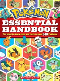 Pokemon Essential Handbook ─ The Need-to-Know Stats and Facts on Over 640 Pokemon
