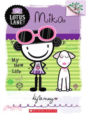 Mika: My New Life (A Branches Book: Lotus Lane #4)(平裝本)