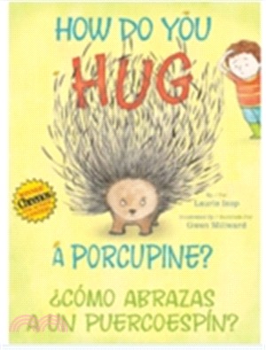How Do You Hug a Porcupine? ¿Cómo abrazas a un puercoespín?