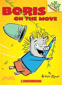 Boris on the Move: A Branches Book (Boris #1)