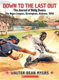 Down to the Last Out ─ The Journal of Biddy Owens, the Negro Leagues