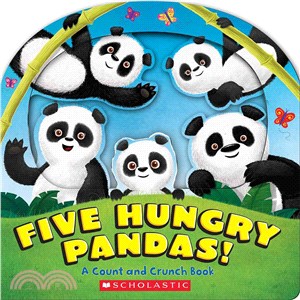 Five Hungry Pandas! ― A Count and Crunch Book