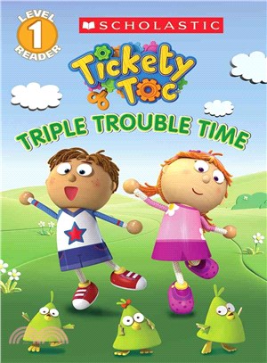 Tickety Toc ─ Triple Trouble Time