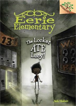 The Locker Ate Lucy!: A Branches Book (Eerie Elementary #2)(精裝本)