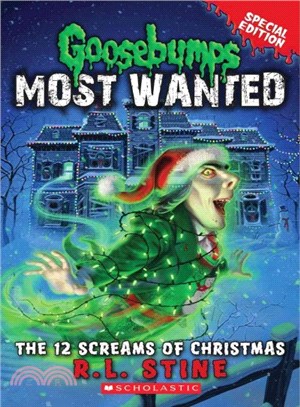 The 12 Screams of Christmas (Goosebumps Special Edition)