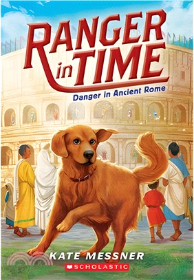 Danger in Ancient Rome (Ranger in Time #2)