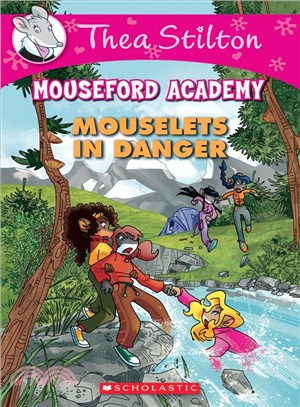 #3:Mouselets in Danger(Thea Stilton)(Mouseford Academy)