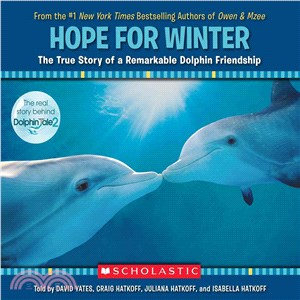 Hope for Winter ─ The True Story of a Remarkable Dolphin Friendship