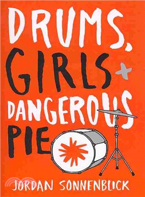 Drums, Girls, + Dangerous Pie