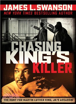 Chasing King's Killer ─ The Hunt for Martin Luther King, Jr.'s Assassin